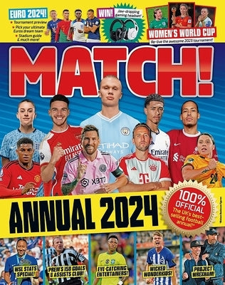 Match Annual 2024: The Number One Soccer Annual for Fans Everywhere! by Match