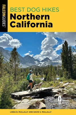 Best Dog Hikes Northern California by Mullally, Linda