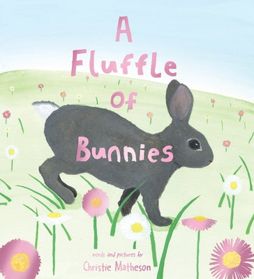 A Fluffle of Bunnies by Matheson, Christie