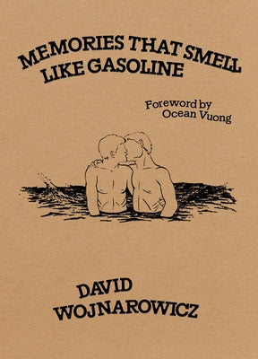 Memories That Smell Like Gasoline by Wojnarowicz, David