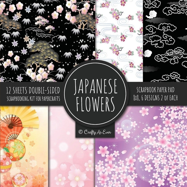 Japanese Flowers Scrapbook Paper Pad 8x8 Scrapbooking Kit for Papercrafts, Cardmaking, Printmaking, DIY Crafts, Floral Themed, Designs, Borders, Backg by Crafty as Ever