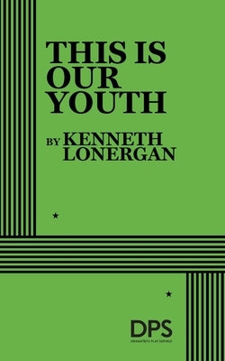 This Is Our Youth by Lonergan, Kenneth