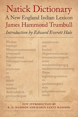 Natick Dictionary: A New England Indian Lexicon by Trumbull, James Hammond