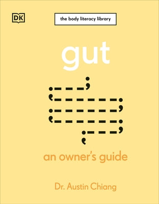 Gut: An Owner's Guide by Chiang, Austin