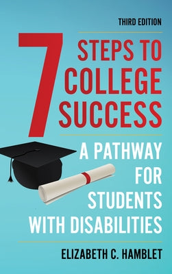 Seven Steps to College Success: A Pathway for Students with Disabilities by Hamblet, Elizabeth C.