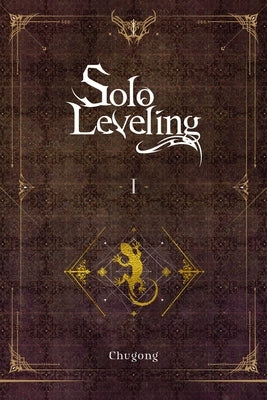 Solo Leveling, Vol. 1 (Novel): Volume 1 by Chugong