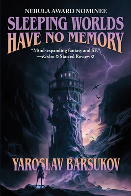 Sleeping Worlds Have No Memory by Barsukov, Yaroslav