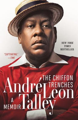 The Chiffon Trenches: A Memoir by Leon Talley, Andre