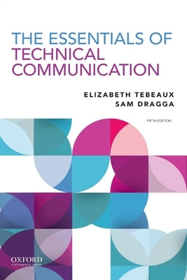 Essentials of Technical Communication by Tebeaux, Elizabeth