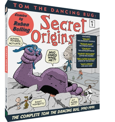 Tom the Dancing Bug: Secret Origins: The Complete Tom the Dancing Bug, Vol. 1 1990-1994 by Bolling, Ruben