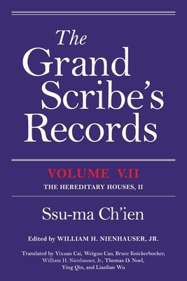The Grand Scribe's Records, Volume V.II: The Hereditary Houses, II by Ch'ien, Ssu-Ma