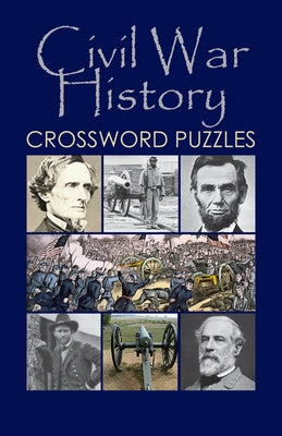 Civil War History Crossword Puzzles by Grab a Pencil Press