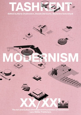 Tashkent Modernism XX/XXI by Chukhovich, Boris