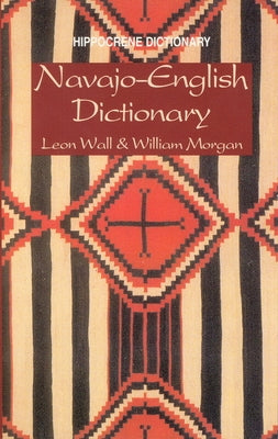 Navajo-English Dictionary by Wall, C. Leon