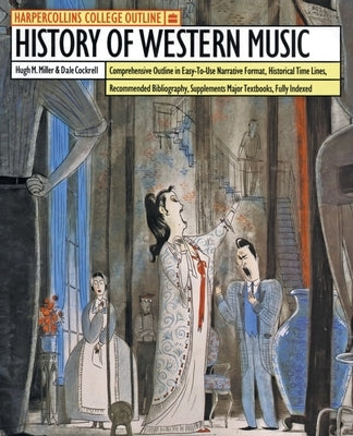 HarperCollins College Outline History of Western Music by Miller, Hugh M.