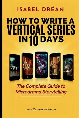 How to Write a Vertical Series in 10 Days by Drean