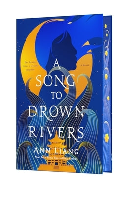 A Song to Drown Rivers: Deluxe Edition by Liang, Ann