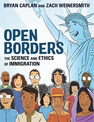 Open Borders: The Science and Ethics of Immigration by Caplan, Bryan