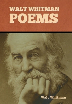 Walt Whitman Poems by Whitman, Walt