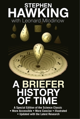 A Briefer History of Time: A Special Edition of the Science Classic by Hawking, Stephen