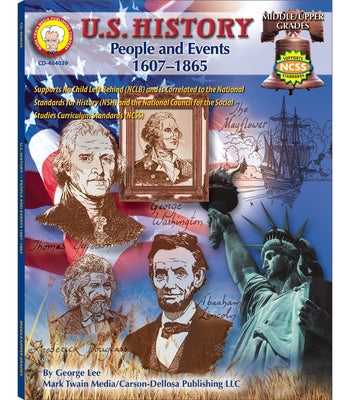 U.S. History, Grades 6 - 8: People and Events: 1607-1865 Volume 9 by Lee