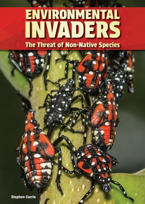 Environmental Invaders: The Threat of Non-Native Species by Currie, Stephen