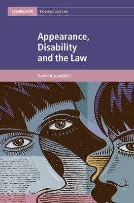 Appearance, Disability and the Law by Saunders, Hannah
