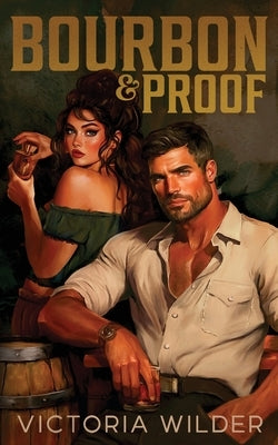 Bourbon & Proof by Wilder, Victoria