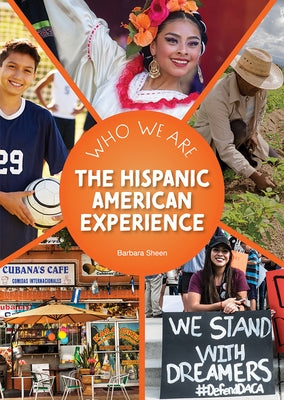 The Hispanic American Experience by Sheen, Barbara