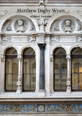 Matthew Digby Wyatt by Thorne, Robert