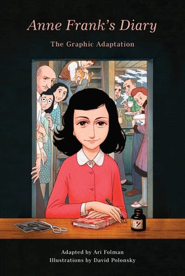 Anne Frank's Diary: The Graphic Adaptation by Frank, Anne