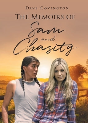 The Memoirs of Sam and Chasity by Covington, Dave