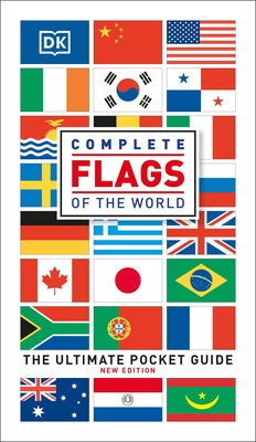 Complete Flags of the World: The Ultimate Pocket Guide by Dk