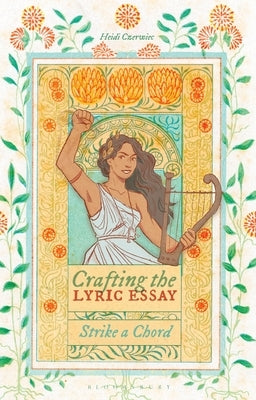 Crafting the Lyric Essay by Czerwiec, Heidi