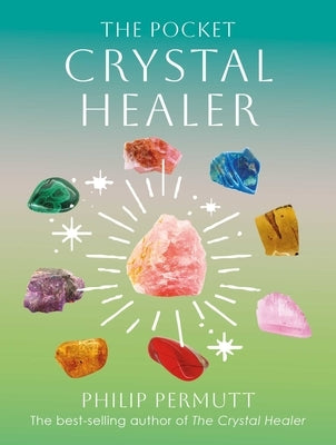 The Pocket Crystal Healer by Permutt, Philip