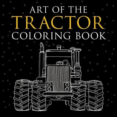 Art of the Tractor Coloring Book by Klancher, Lee