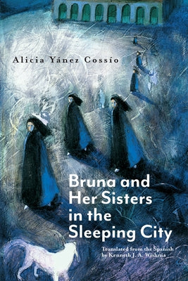 Bruna and Her Sisters in the Sleeping City by Y&#195;&#161;nez Coss&#195;&#173;o, Alicia