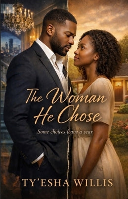 The Woman He Chose by Willis, Ty'esha