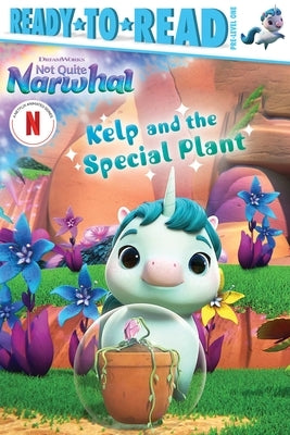 Kelp and the Special Plant: Ready-To-Read Pre-Level 1 by Cruz, Gloria