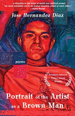 Portrait of the Artist as a Brown Man: Poems by Hernandez Diaz, Jose
