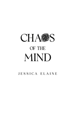 Chaos of the Mind by Elaine, Jessica