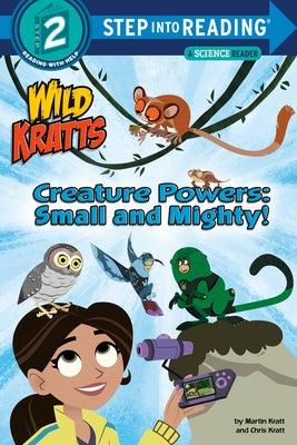 Creature Powers: Small and Mighty! (Wild Kratts) by Kratt, Martin