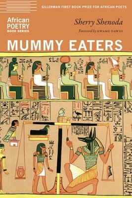 Mummy Eaters by Shenoda, Sherry