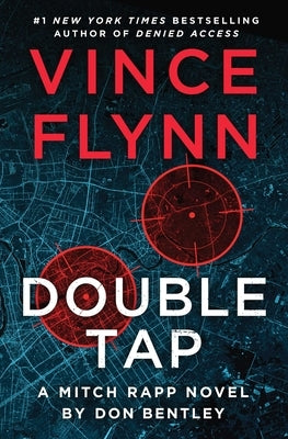 Double Tap: A Mitch Rapp Novel by Don Bentley by Flynn, Vince