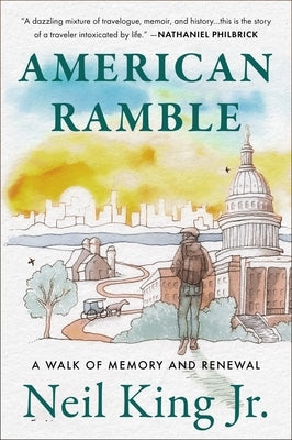 American Ramble: A Walk of Memory and Renewal by King, Neil