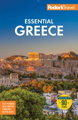 Fodor's Essential Greece: With the Best of the Islands by Fodor's Travel Guides