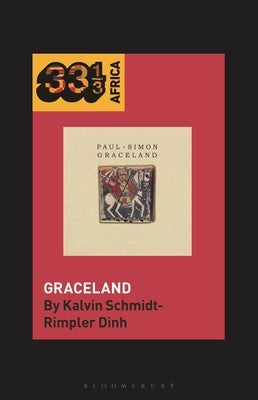 Paul Simon's Graceland by Dinh, Kalvin Schmidt-Rimpler