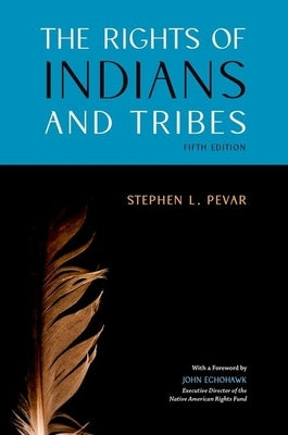 The Rights of Indians and Tribes by Pevar, Stephen L.