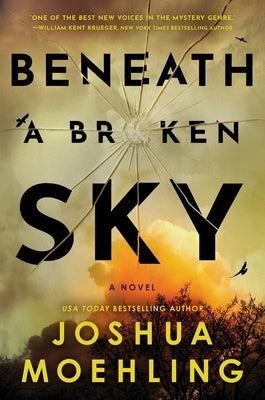 Beneath a Broken Sky by Moehling, Joshua