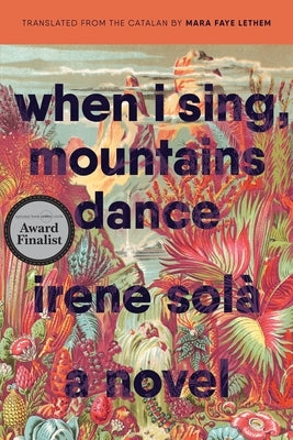 When I Sing, Mountains Dance by SolÃ , Irene